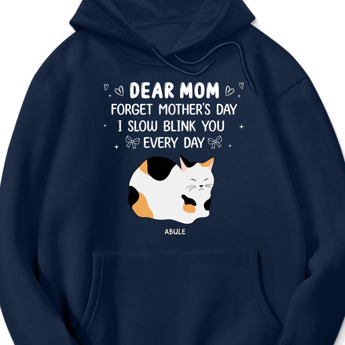 Forget Mother's Day I Slow Blink You Every Day Personalized Shirt, Funny Mother's Day, Birthday Gift for Cat Moms