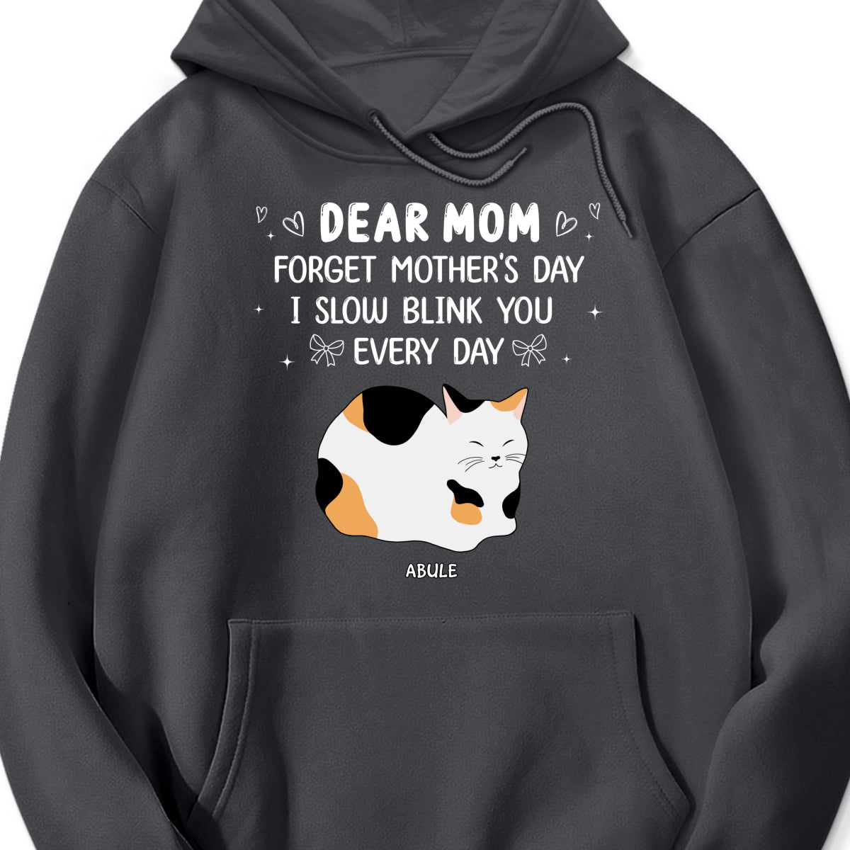 Forget Mother's Day I Slow Blink You Every Day Personalized Shirt, Funny Mother's Day, Birthday Gift for Cat Moms