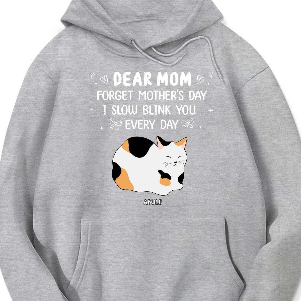 Forget Mother's Day I Slow Blink You Every Day Personalized Shirt, Funny Mother's Day, Birthday Gift for Cat Moms