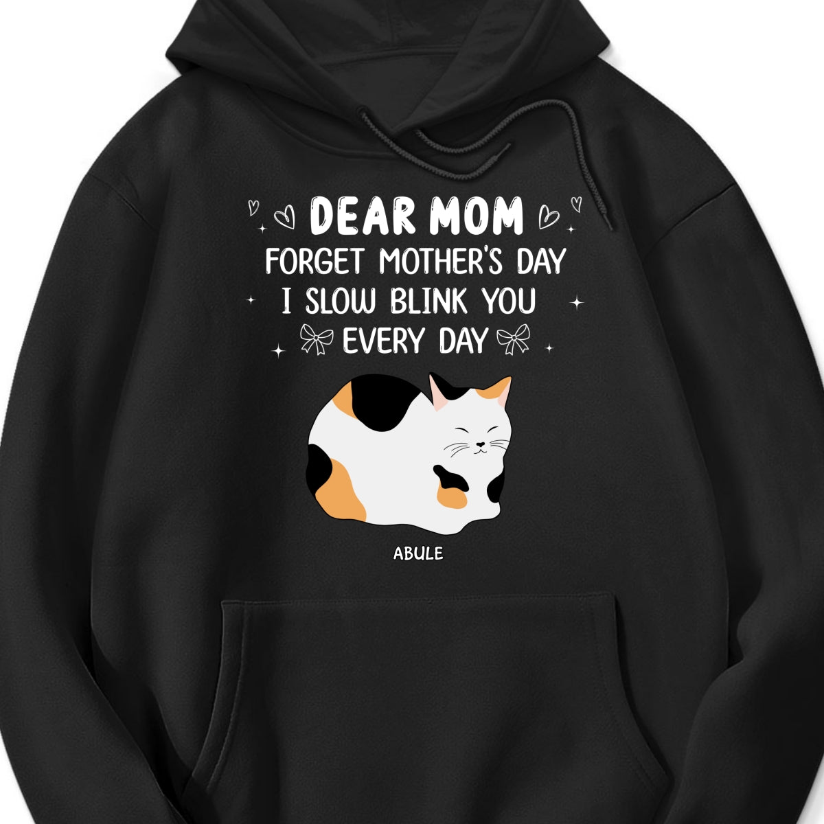 Forget Mother's Day I Slow Blink You Every Day Personalized Shirt, Funny Mother's Day, Birthday Gift for Cat Moms