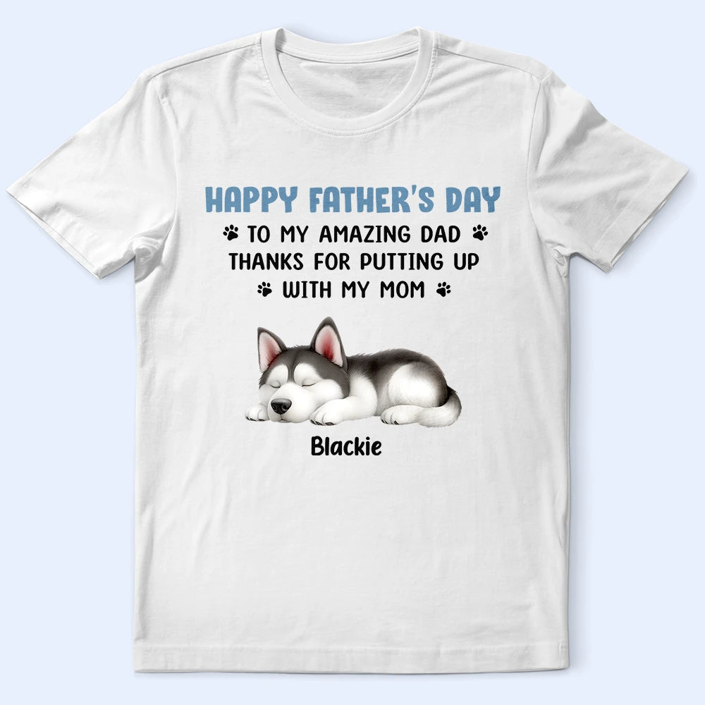 Thanks For Putting Up With My Mom - Personalized T Shirt