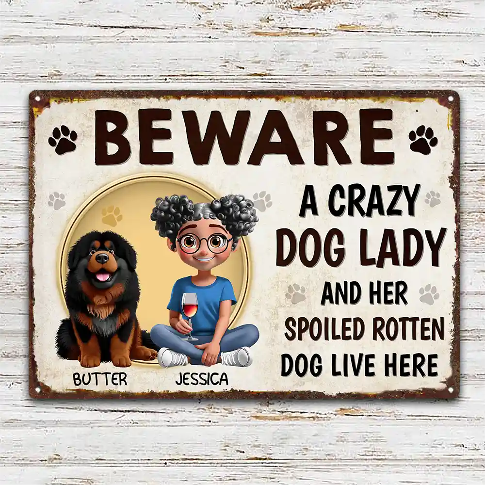 Beware A Crazy Dog Lady And Her Dogs Live Here - Personalized Classic Metal Signs