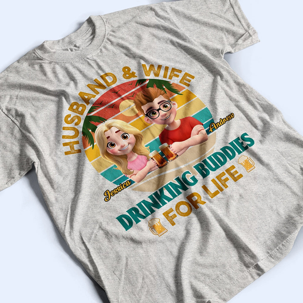Drinking Buddies For Life - Personalized T Shirt