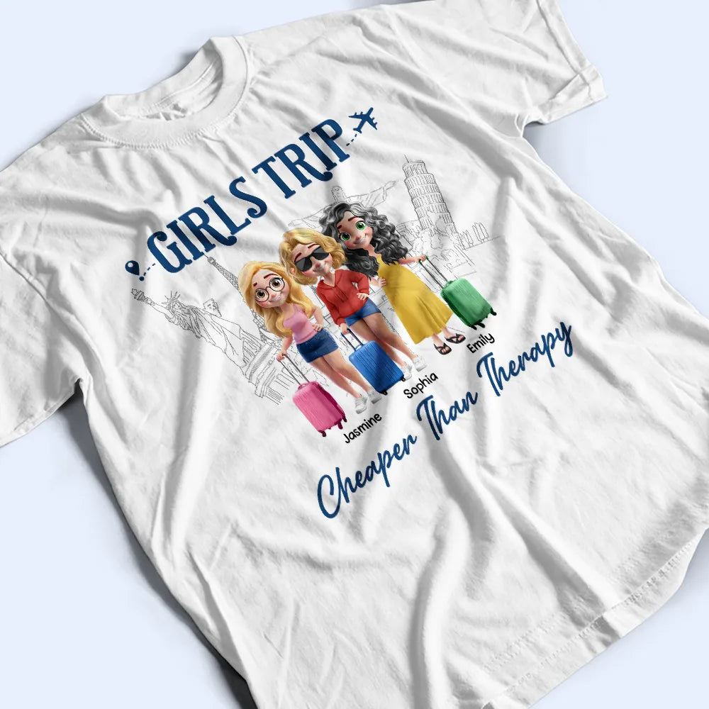 Girls Trip Cheaper Than Therapy 3D Effect - Personalized T Shirt