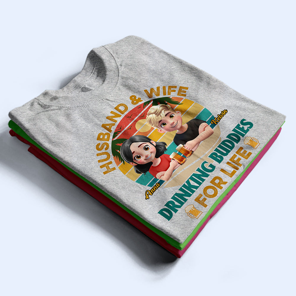 Drinking Buddies For Life - Personalized T Shirt