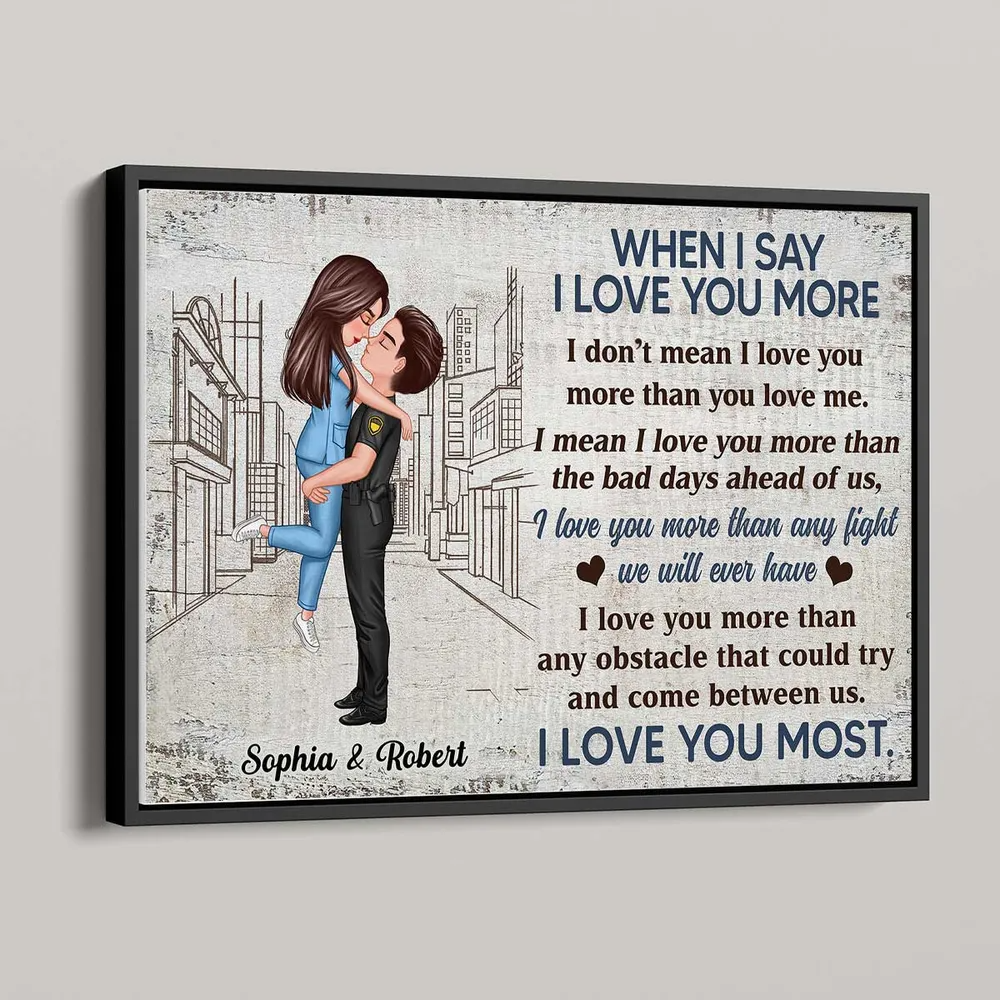 I Love You More Couple Hugging Kissing Gifts by Occupation Gift For Her Gift For Him Firefighter, Nurse, Police Officer Personalized Poster