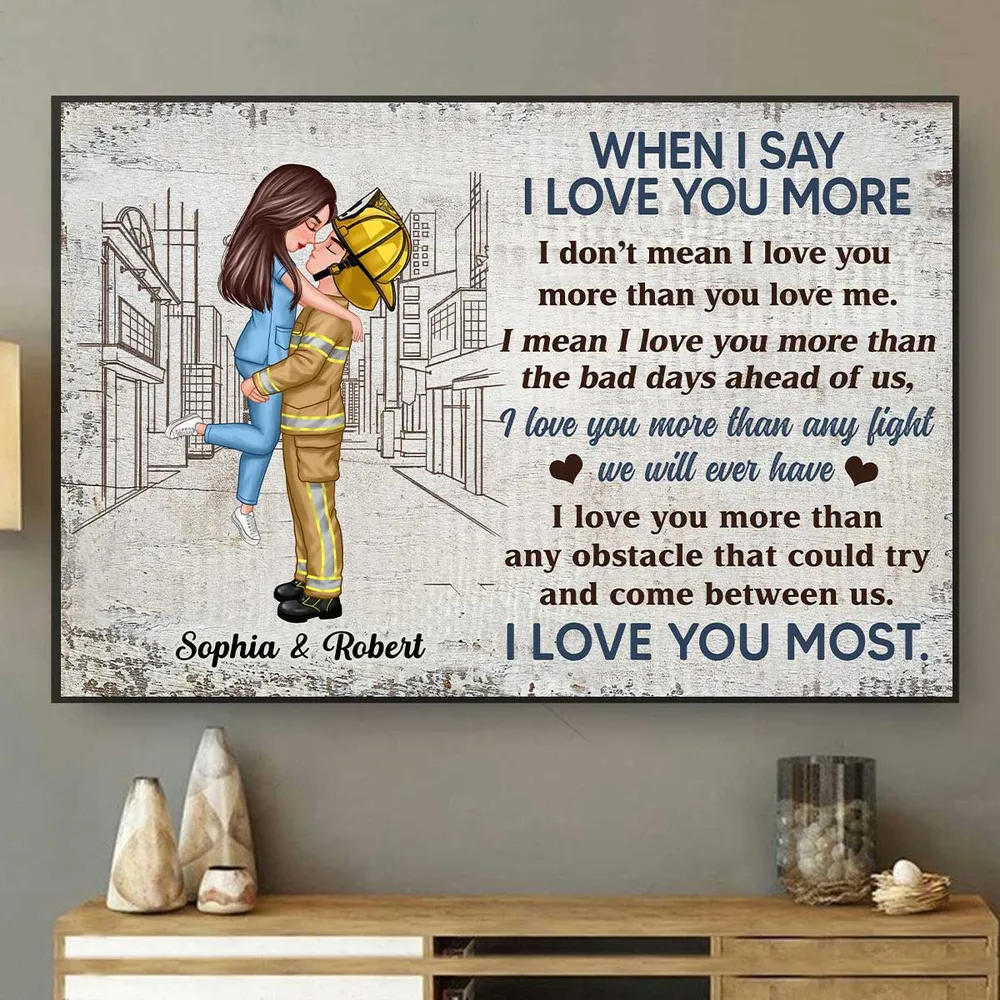 I Love You More Couple Hugging Kissing Gifts by Occupation Gift For Her Gift For Him Firefighter, Nurse, Police Officer Personalized Poster