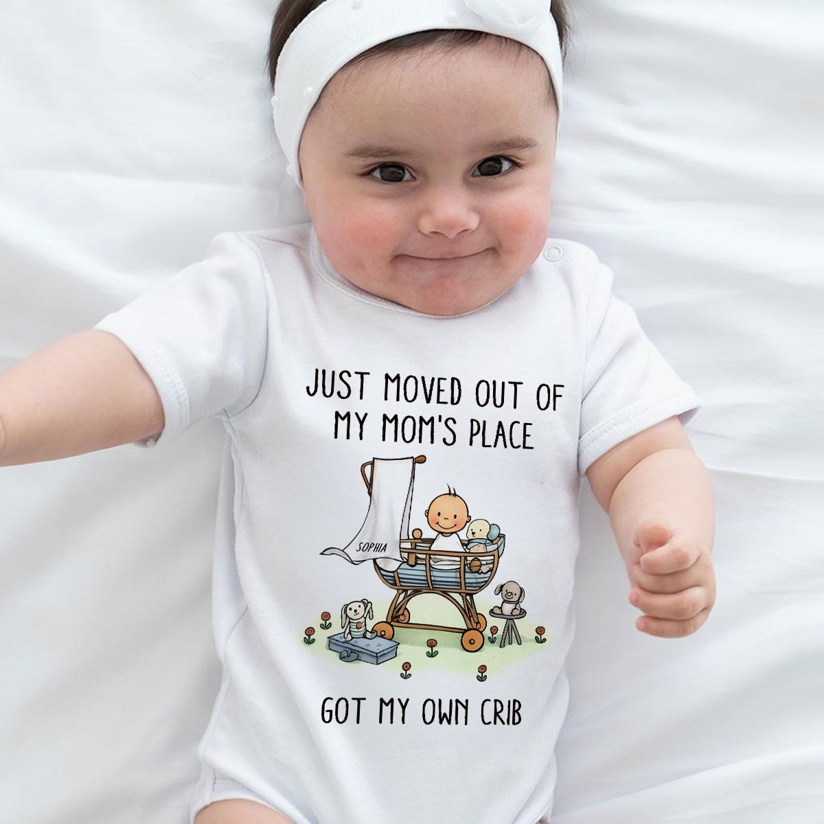 Just Moved Out Of My Mom's Place Got My Own Crib Personalized Baby Onesie