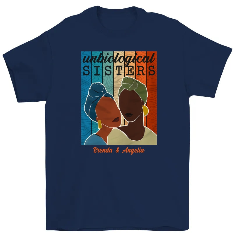 Personalized Unbiological Sisters BWA Friends T Shirt