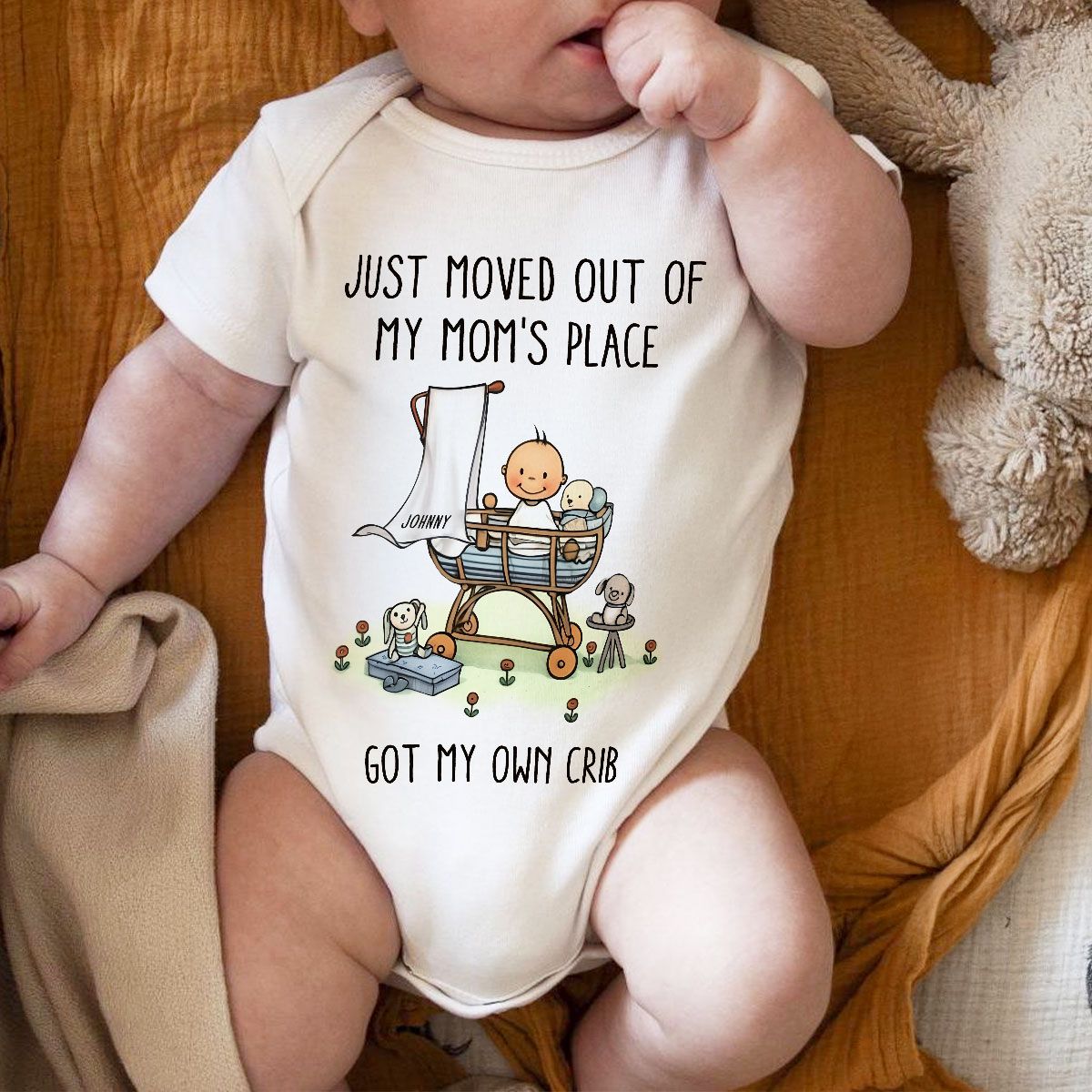 Just Moved Out Of My Mom's Place Got My Own Crib Personalized Baby Onesie