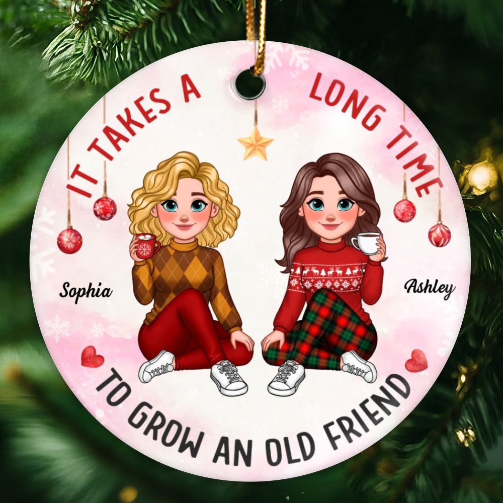 It Takes A Long Time To Grow An Old Friend Animated Besties Personalized Ceramic Ornament, Christmas Gift For Best Friend