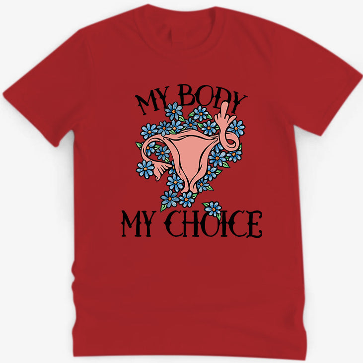 My Body My Choice Feminist Pro-choice T-Shirt