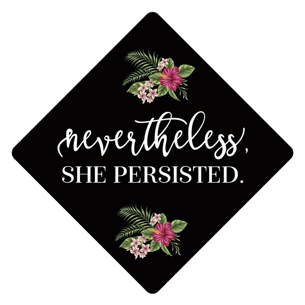 Nevertheless She Persisted Grad Cap Tassel Topper
