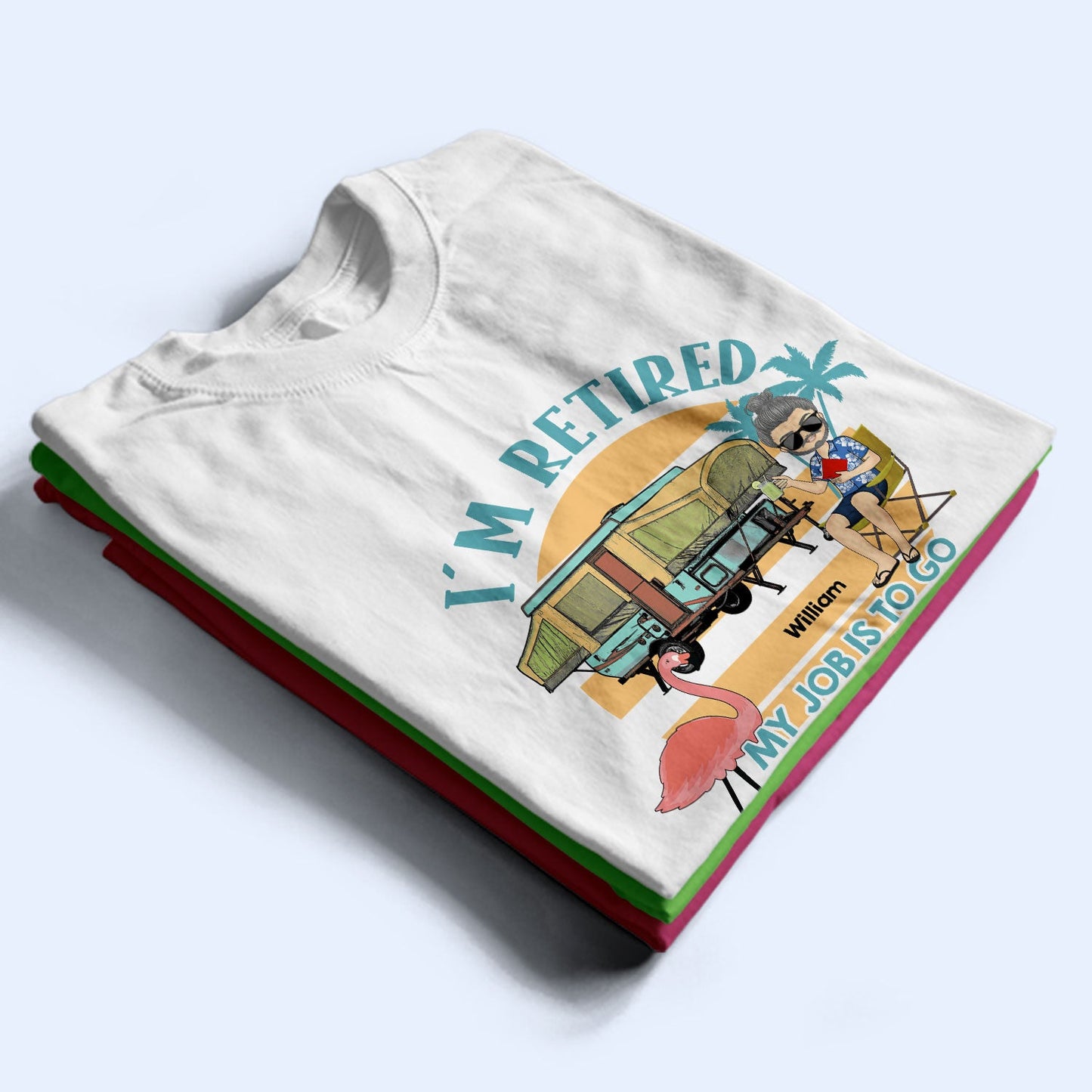 My Job Is To Go Camping - Gift For Retired Camping Lovers - Personalized Custom T Shirt