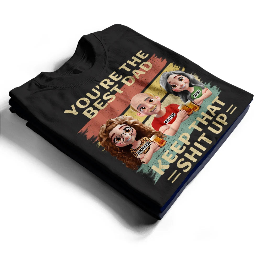 You're The Best Dad - Personalized T Shirt