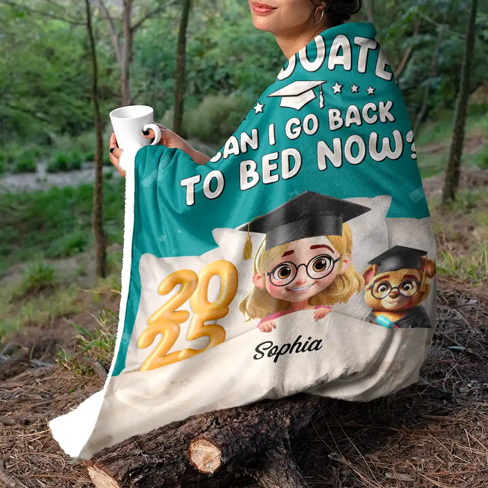 Graduated Can I Go Back To Bed Now - Personalized Fleece Blanket, Sherpa Blanket