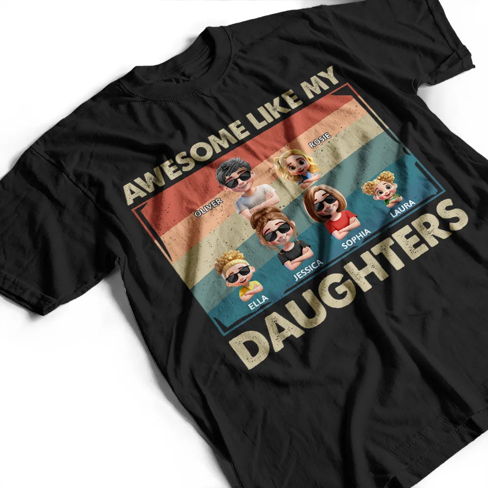 Awesome Like My Daughter Funny Dad - Personalized T Shirt