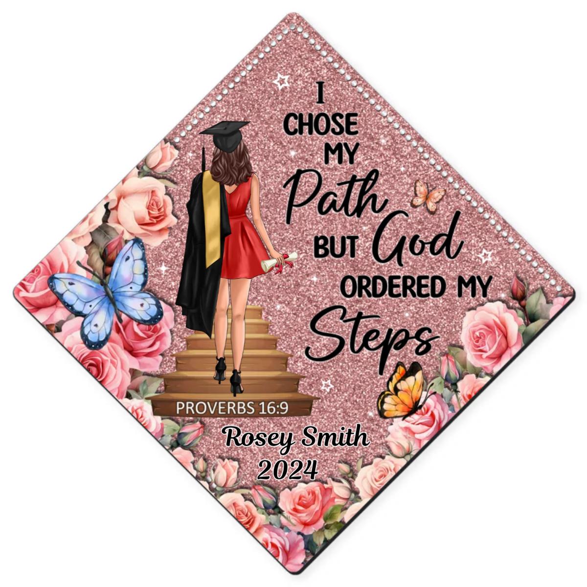 I Chose My Path God Ordered My Steps Personalized Graduation Cap Topper (Not Real Glitter)