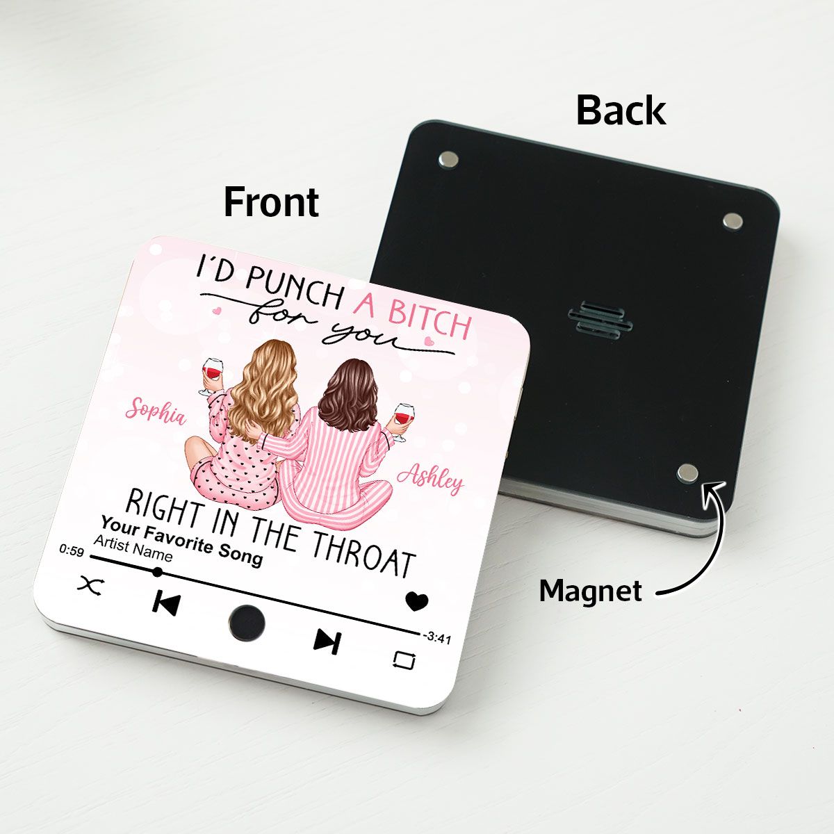 I'd Punch A Bitch For You Personalized Music Fridge Magnet, Funny Gift For Best Friends, BFF