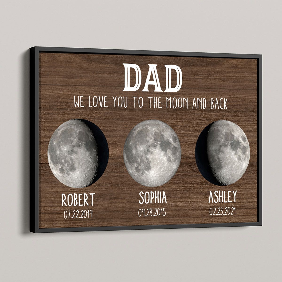 Dad We Love You To The Moon And Back Custom Birth Moon Phase Personalized Canvas, Father's Day Gift, Birthday Gift For Dad, Husband