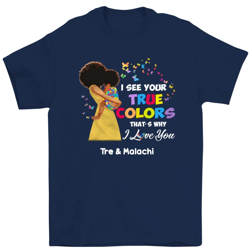 Personalized Autism Mom BWA I See Your True Colors T Shirt 