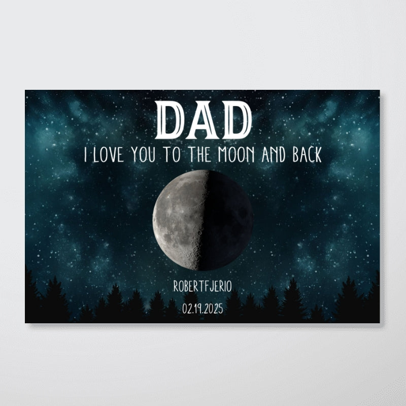 Dad We Love You To The Moon And Back Custom Birth Moon Phase Personalized Canvas, Father's Day Gift, Birthday Gift For Dad, Husband