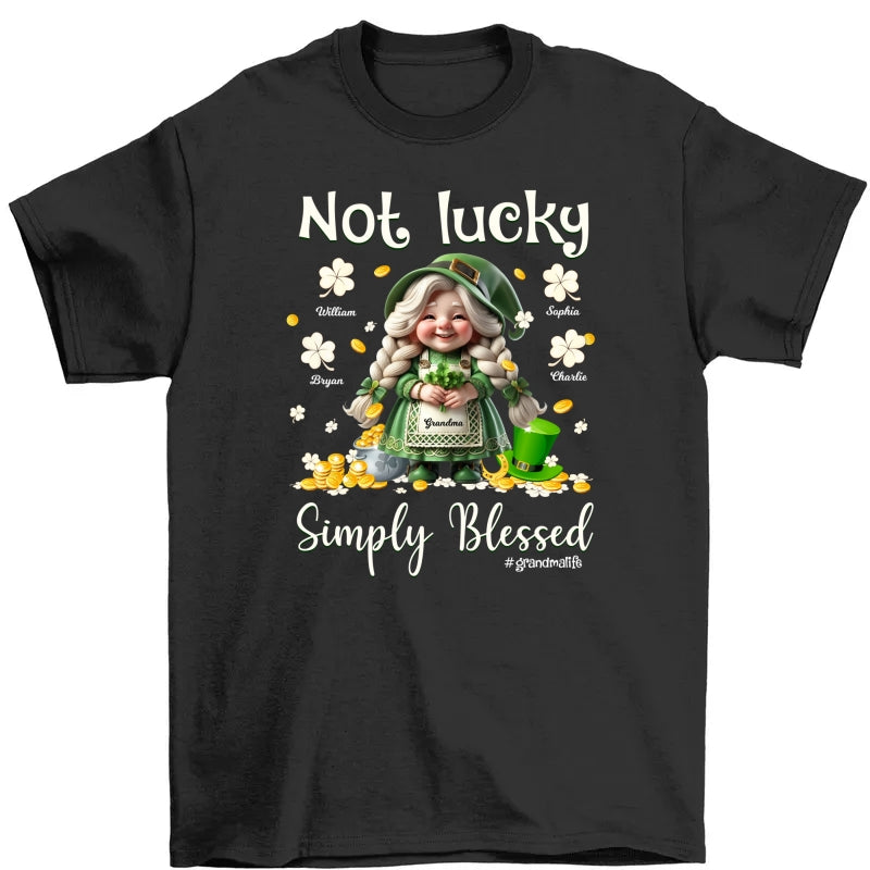 St. Patrick's Day Not Lucky Simply Bless Gnome Grandma Personalized Shirt