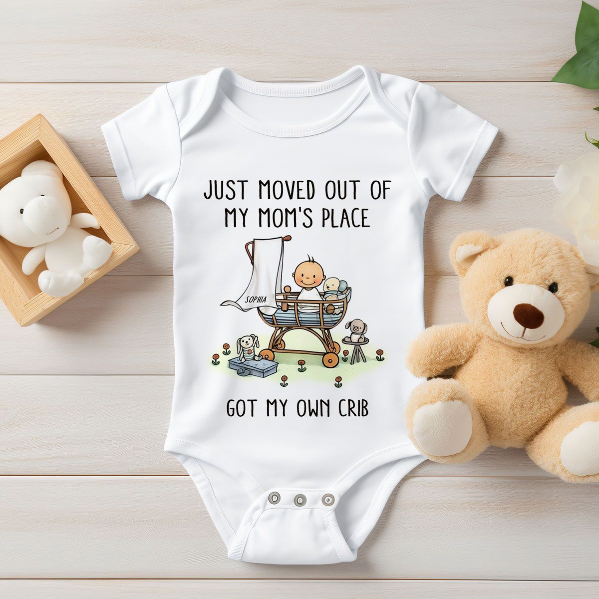 Just Moved Out Of My Mom's Place Got My Own Crib Personalized Baby Onesie