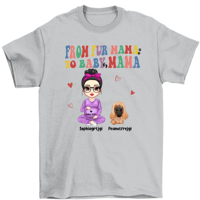 From Fur Mama To Baby Mama Personalized Shirt, Dog Mom Cat Mom, Custom Pregnancy Reveal Shirt, Mother's Day Gift For Expecting Moms