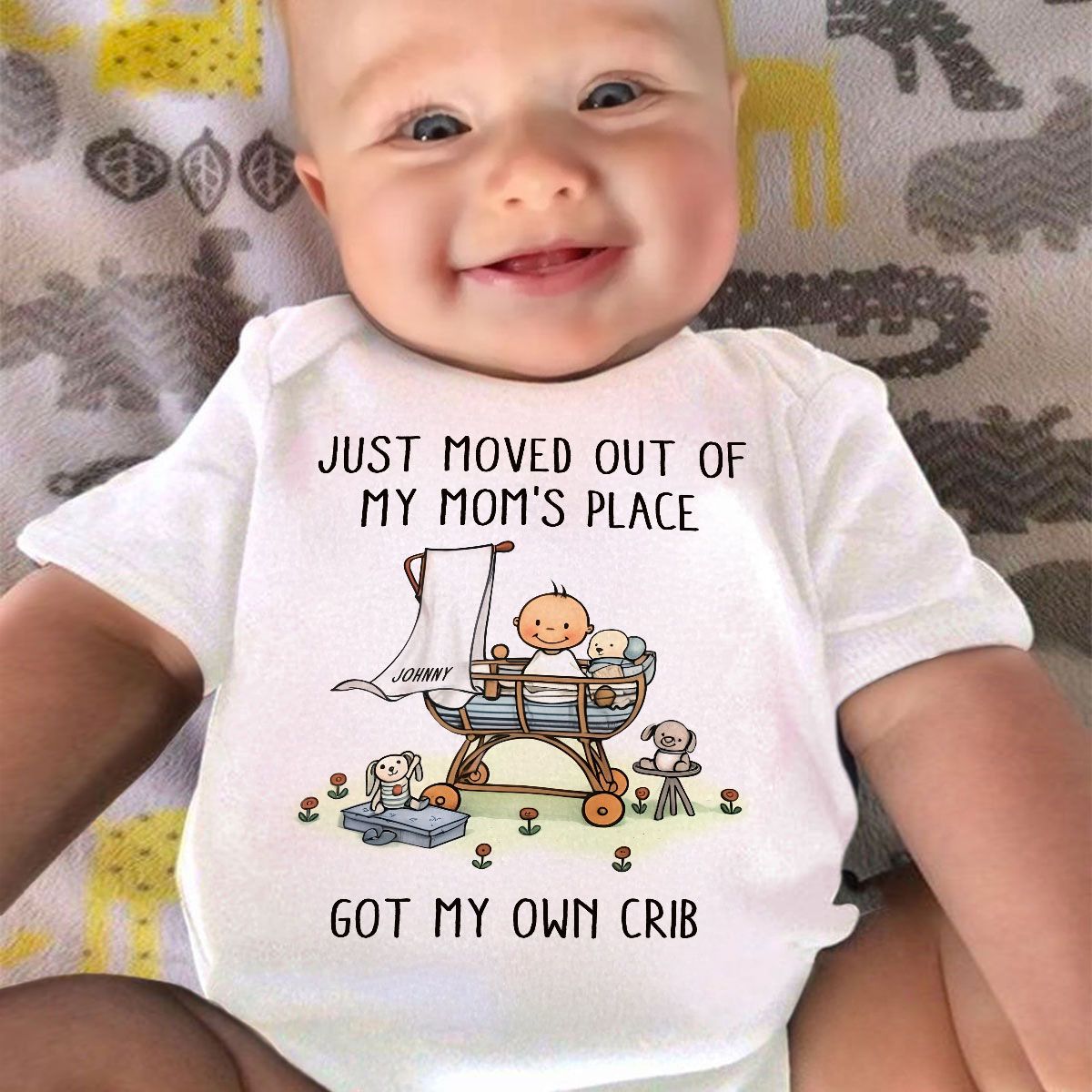 Just Moved Out Of My Mom's Place Got My Own Crib Personalized Baby Onesie