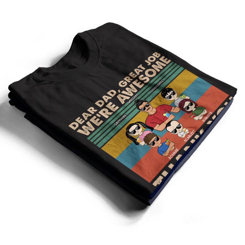 Dear Dad Grandpa Great Job We're Awesome Thank You Young - Father Gift - Personalized Custom T Shirt