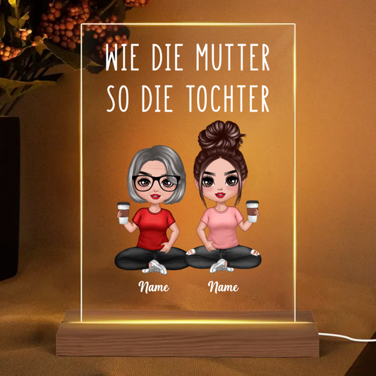 Wie die Mutter so die Tochter - Mutter Geschenk - Personalisierte rechteckige Acrylplatte LED Lampe Nachtlicht