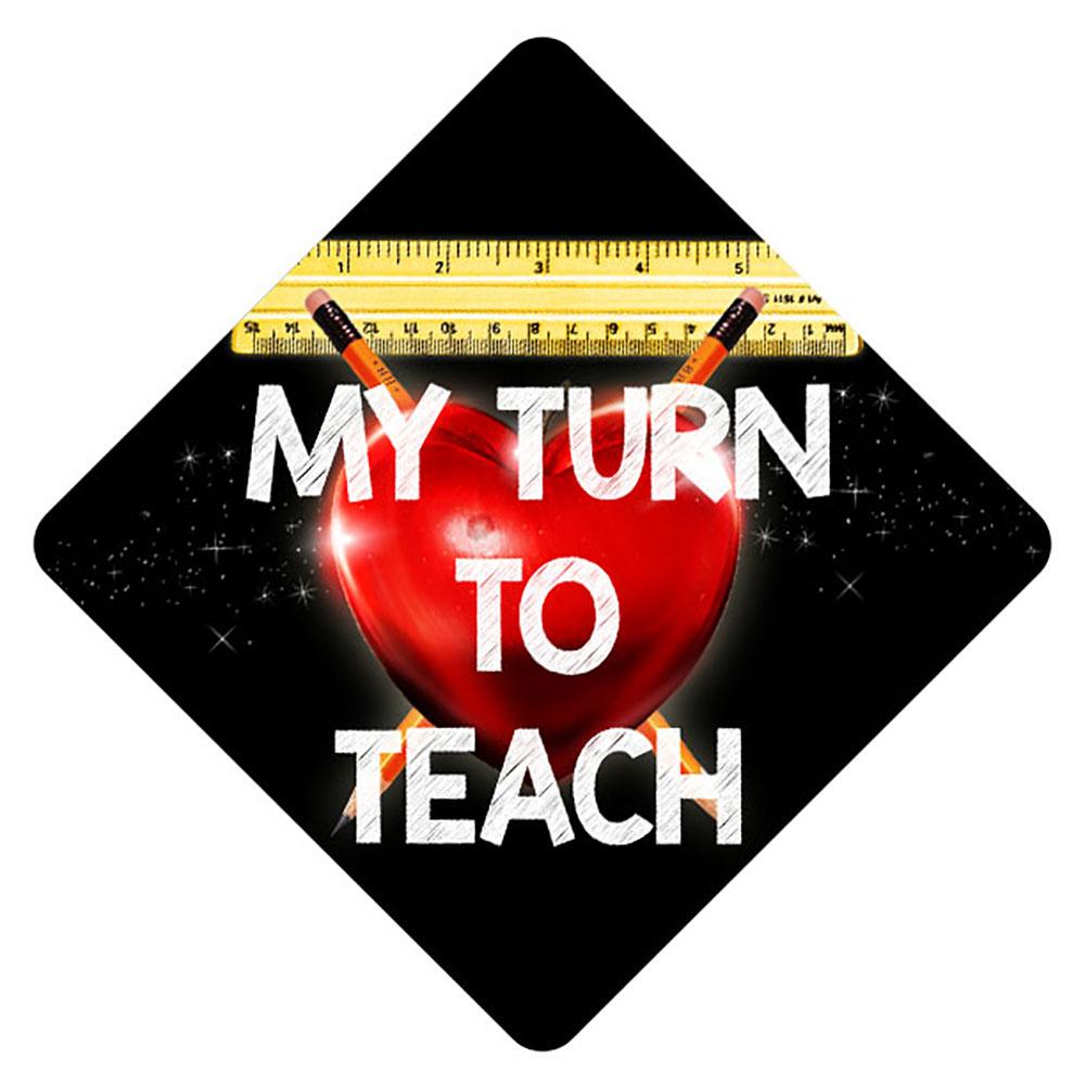 My Turn to Teach Grad Cap Tassel Topper
